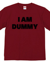 I AM DUMMY