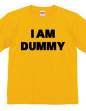 I AM DUMMY