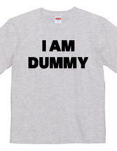 I AM DUMMY