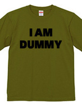 I AM DUMMY