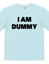 I AM DUMMY