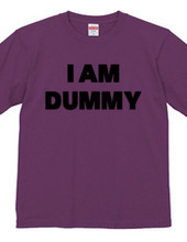 I AM DUMMY