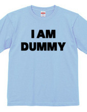 I AM DUMMY