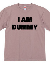 I AM DUMMY