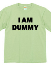 I AM DUMMY