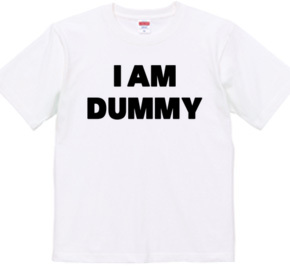 I AM DUMMY