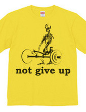 not give up -重量上げ-