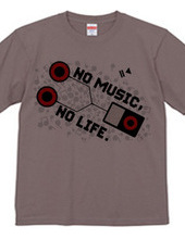 NO MUSIC, NO LIFE.