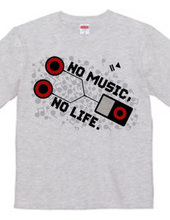 NO MUSIC, NO LIFE.