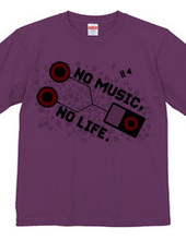 NO MUSIC, NO LIFE.