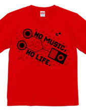 NO MUSIC, NO LIFE.