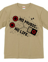 NO MUSIC, NO LIFE.
