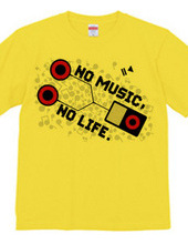 NO MUSIC, NO LIFE.