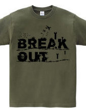 BREAK OUT