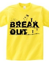 BREAK OUT