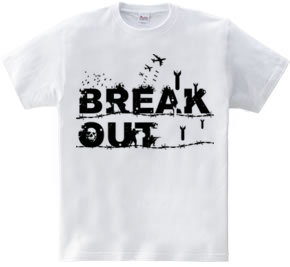 BREAK OUT