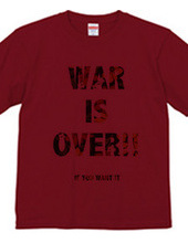 WAR IS OVER T-Shirts