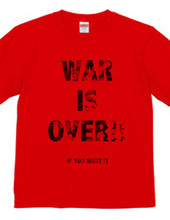 WAR IS OVER T-Shirts