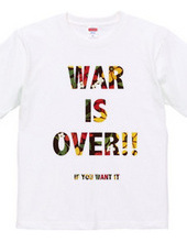 WAR IS OVER T-Shirts