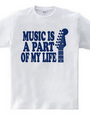 MUSIC IS A PART OF MYLIFE(D)