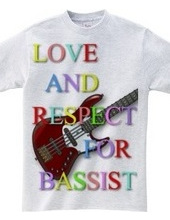 love and respect for bassist