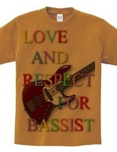 love and respect for bassist