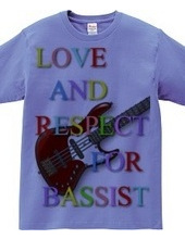 love and respect for bassist