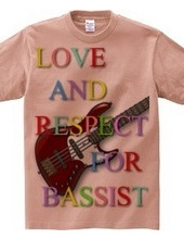 love and respect for bassist