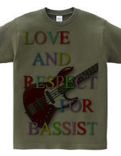 love and respect for bassist