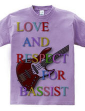 love and respect for bassist