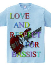 love and respect for bassist