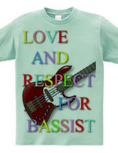 love and respect for bassist