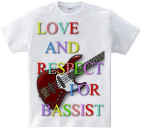 love and respect for bassist