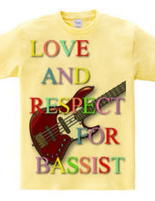 love and respect for bassist