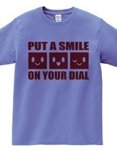 PUT A SMILE ON YOUR DIAL