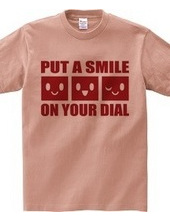 PUT A SMILE ON YOUR DIAL