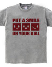 PUT A SMILE ON YOUR DIAL