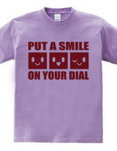 PUT A SMILE ON YOUR DIAL