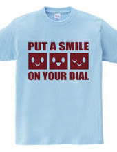 PUT A SMILE ON YOUR DIAL