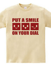 PUT A SMILE ON YOUR DIAL