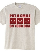 PUT A SMILE ON YOUR DIAL