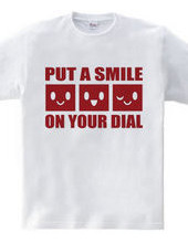 PUT A SMILE ON YOUR DIAL