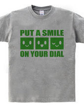 PUT A SMILE ON YOUR DIAL(G)