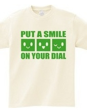 PUT A SMILE ON YOUR DIAL(G)