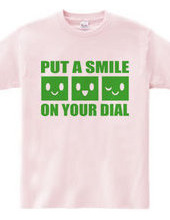 PUT A SMILE ON YOUR DIAL(G)