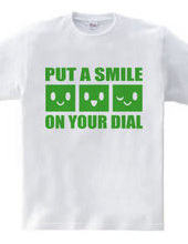 PUT A SMILE ON YOUR DIAL(G)