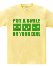 PUT A SMILE ON YOUR DIAL(G)