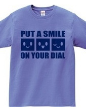 PUT A SMILE ON YOUR DIAL(B)