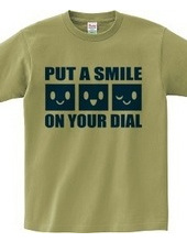 PUT A SMILE ON YOUR DIAL(B)