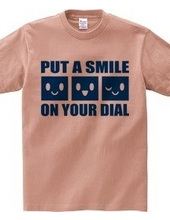 PUT A SMILE ON YOUR DIAL(B)